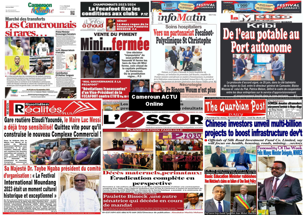 La revue de presse camerounaise du vendredi 30 juin 2023